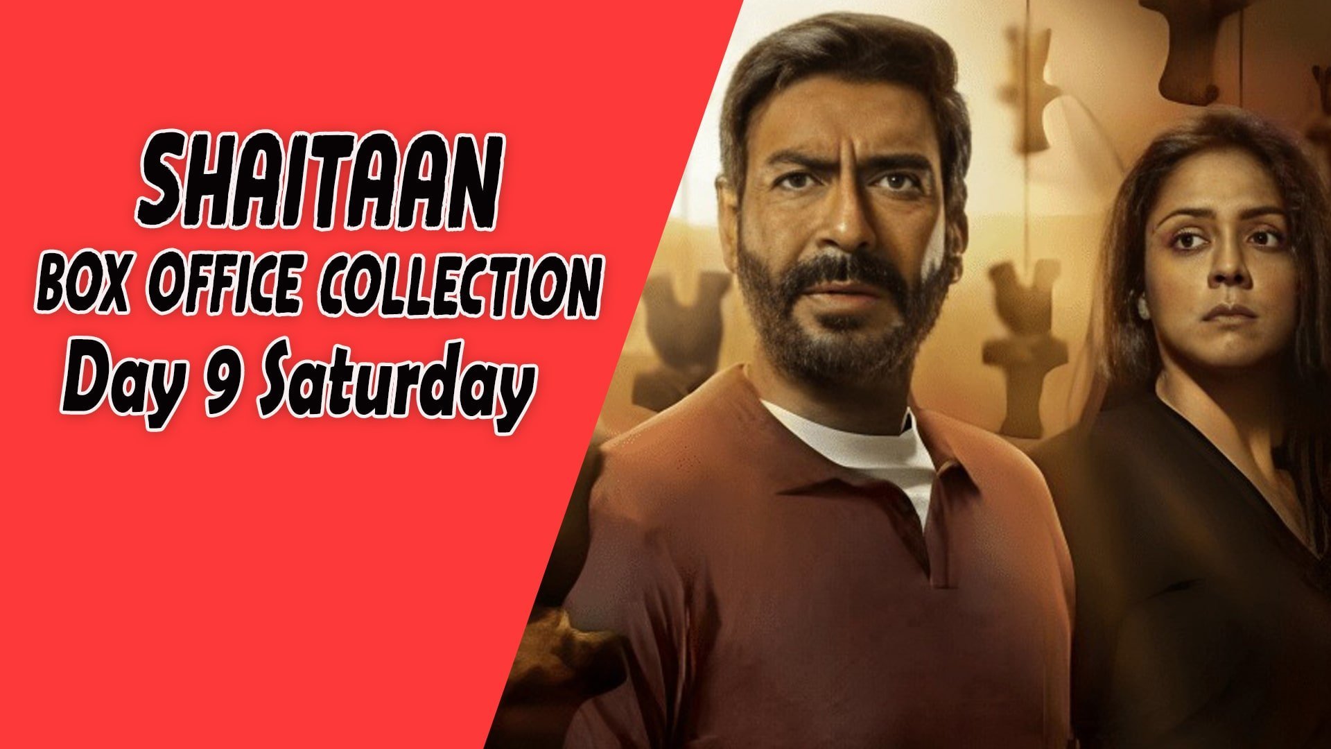 Shaitaan Day 9 Saturday Box Office Collection