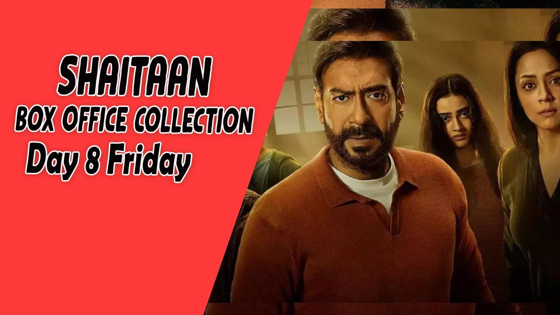 Shaitaan Box Office Collection Day 8 Friday