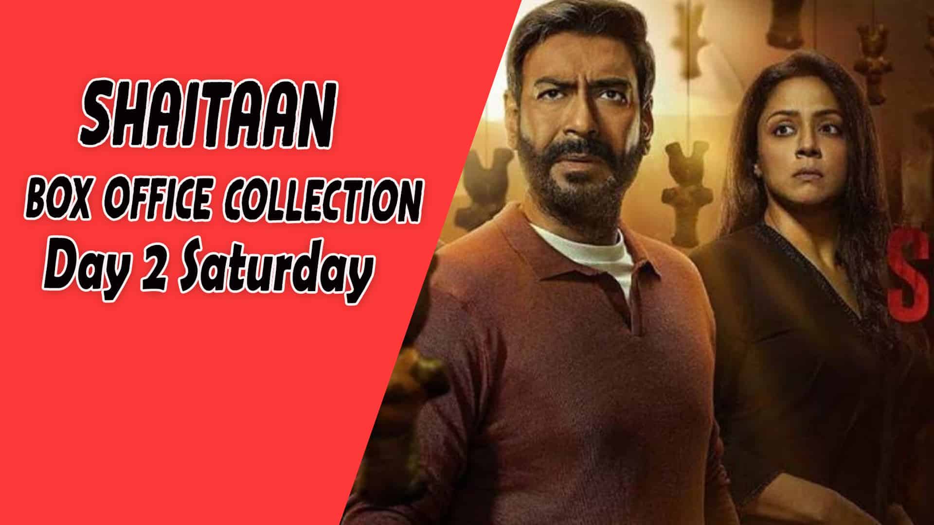 Shaitaan Box Office Collection Day 2 Saturday